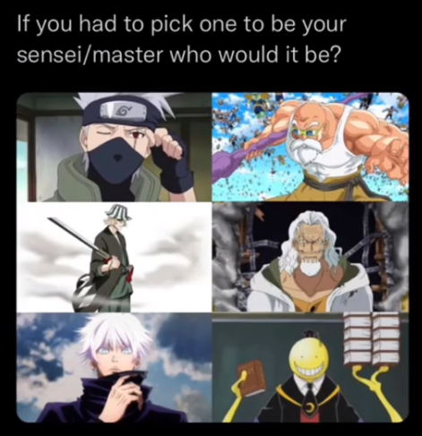 If you had to pick one to be your sensei/master who would it be? - Gen ...