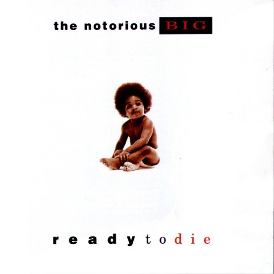 The Notorious B.I.G.: Ready To Die