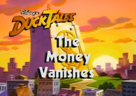 DuckTales #116 - The Money Vanishes (Episode)
