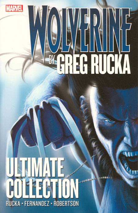 Wolverine By Greg Rucka Ultimate Collection 1 Wolverine By Greg