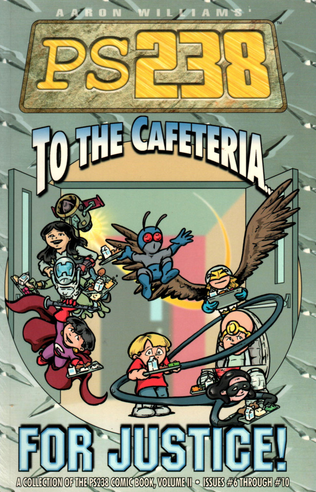 PS238: To the Cafeteria... For Justice! (Volume) - Comic Vine