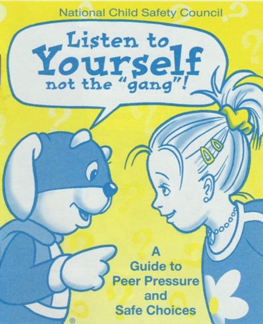 Listen to Yourself Not the Gang: A Guide to Peer Pressure and Safe Choices
