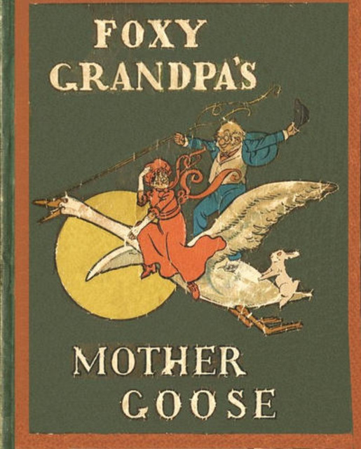 Foxy Grandpa's Mother Goose
