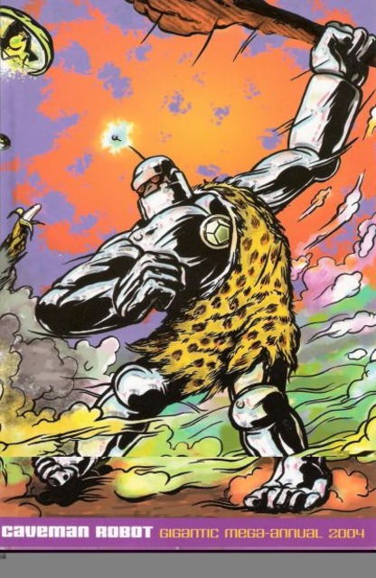 Caveman Robot: Gigantic Mega-Annual 2004