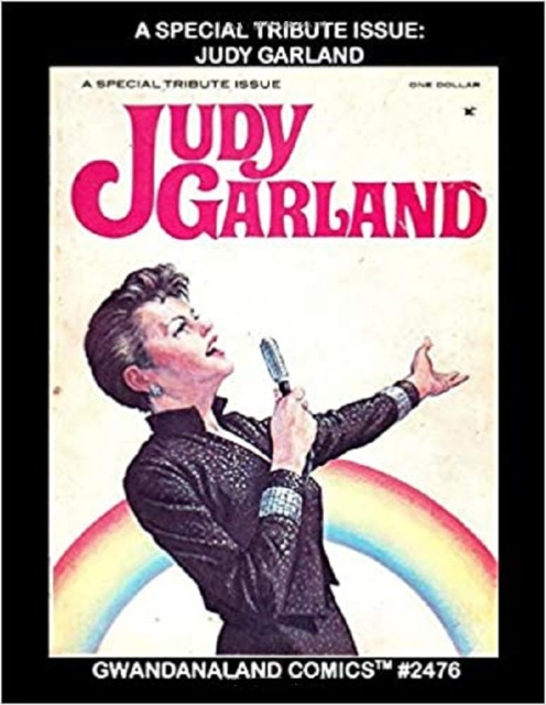A Special Tribute Issue: Judy Garland