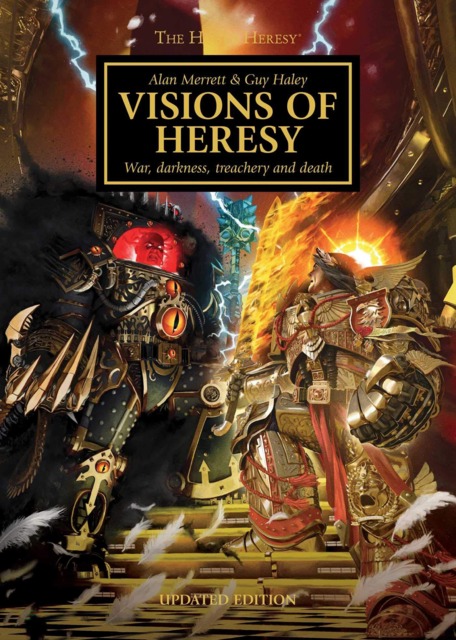 The Horus Heresy: Visions of Heresy: War, Darkness, Treachery and Death