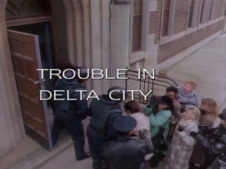 Trouble in Delta City