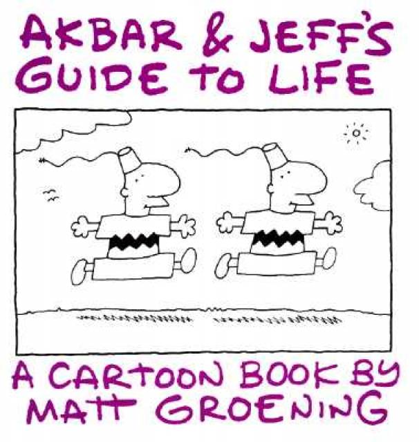 Akbar and Jeff`s guide to life