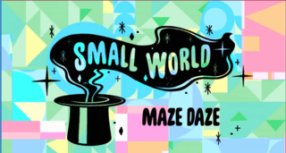 Small World: Maze Daze