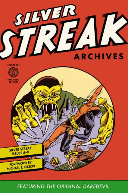 Silver Streak Archives Featuring The Original Daredevil