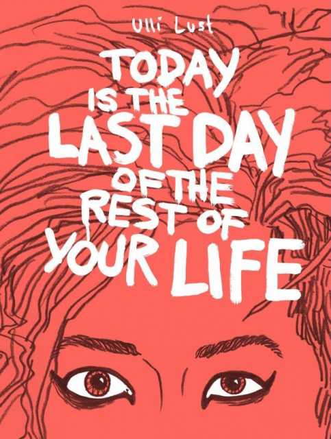 Today Is the Last Day of the Rest Your Life