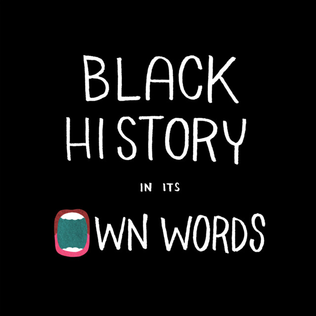 Black History In Its Own Words