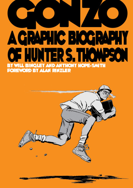 Gonzo: A Graphic Biography of Hunter S Thompson