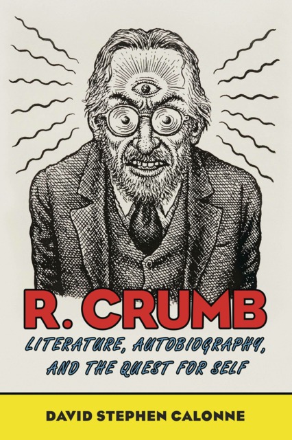 R. Crumb: Literature, Autobiography, and the Quest for Self