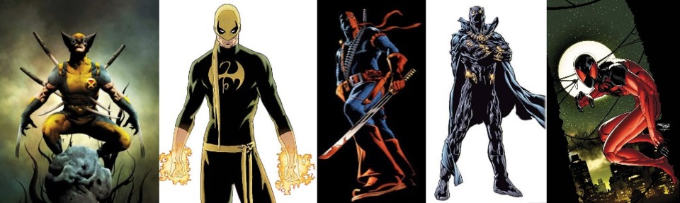 Wolverine (Pre-Cornel), Iron Fist, Deathstroke, Black Panther (Pre-KotD), Kaine