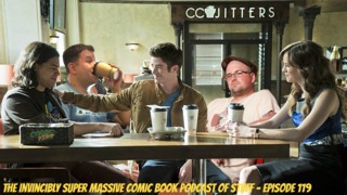 The Invincibly Super Massive Comic Book Podcast of Stuff: Episode 119